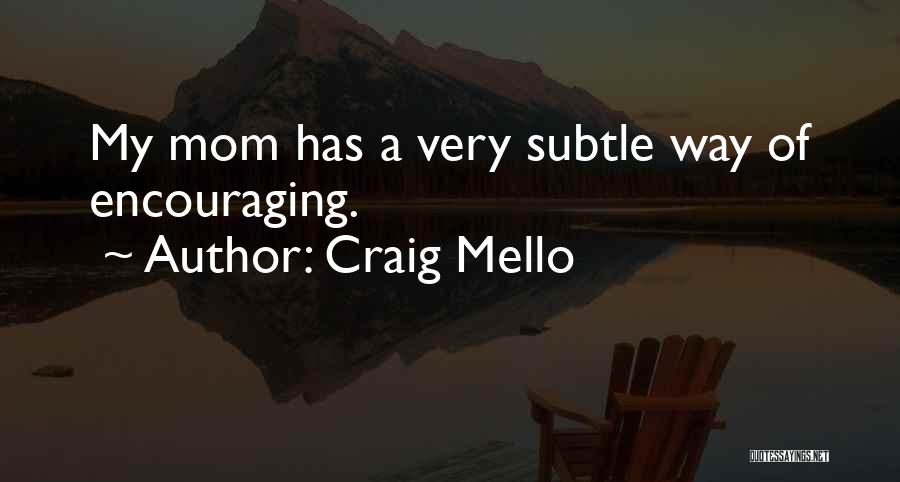 Craig Mello Quotes 1223997