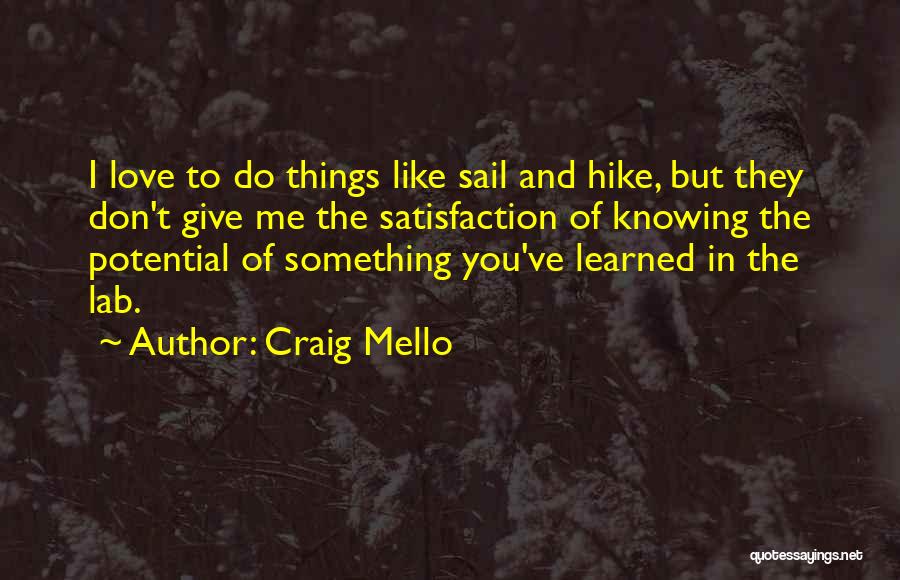 Craig Mello Quotes 827456