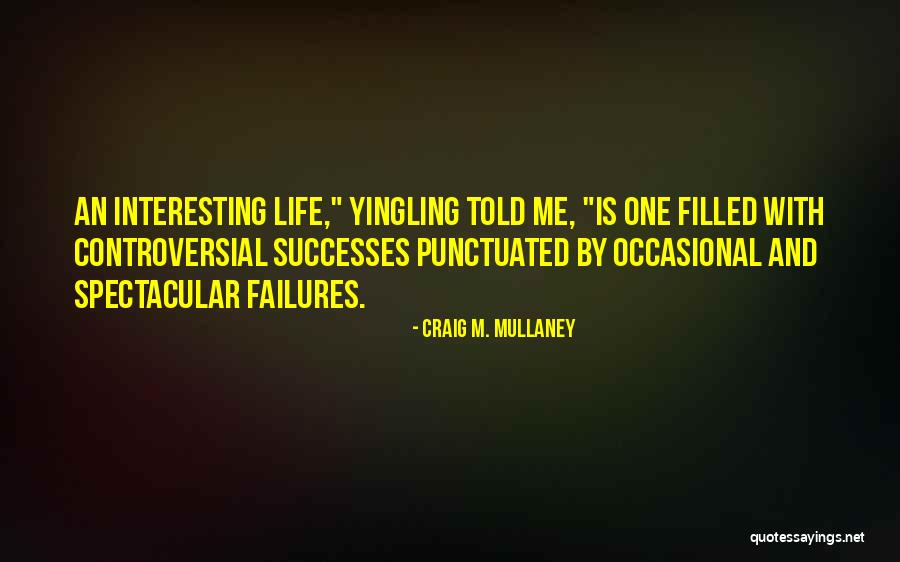 Craig Mullaney Quotes By Craig M. Mullaney