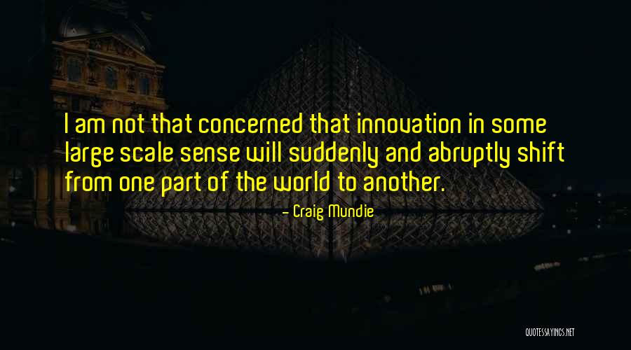 Craig Mundie Quotes 1147213