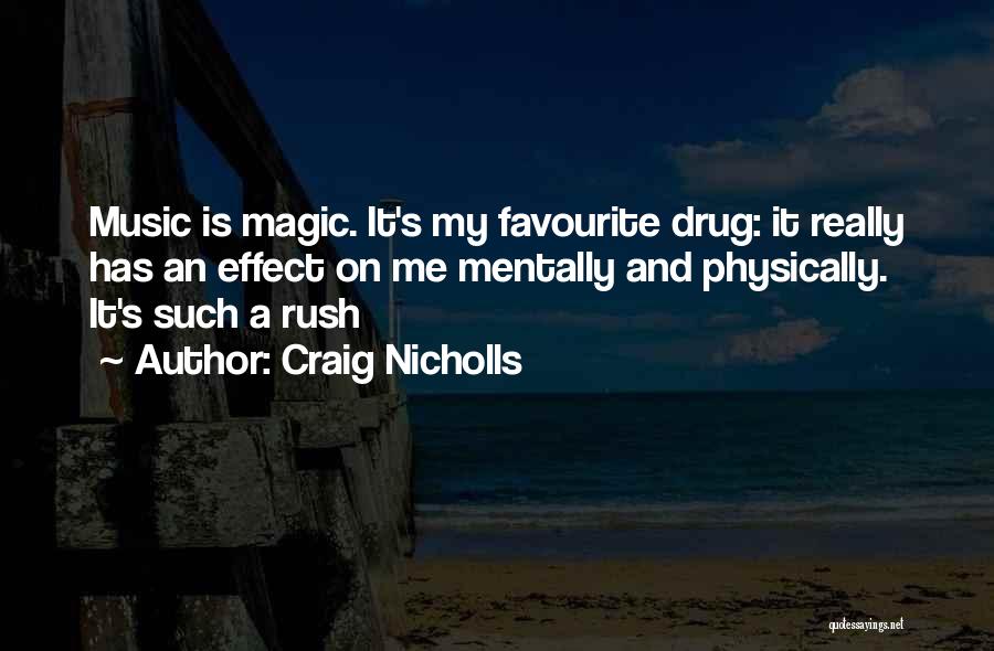 Craig Nicholls Quotes 1227715