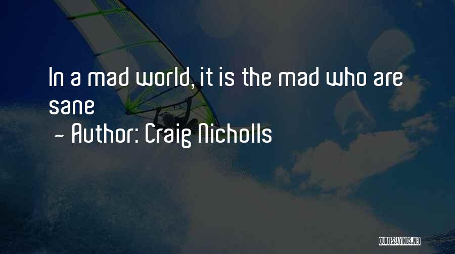 Craig Nicholls Quotes 1689675