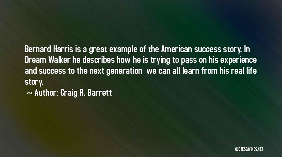 Craig R. Barrett Quotes 351005