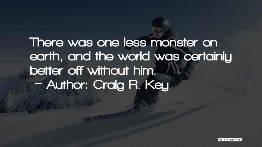 Craig R. Key Quotes 656442