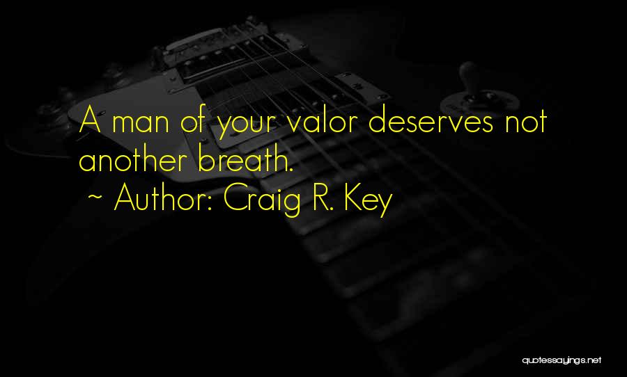 Craig R. Key Quotes 742593