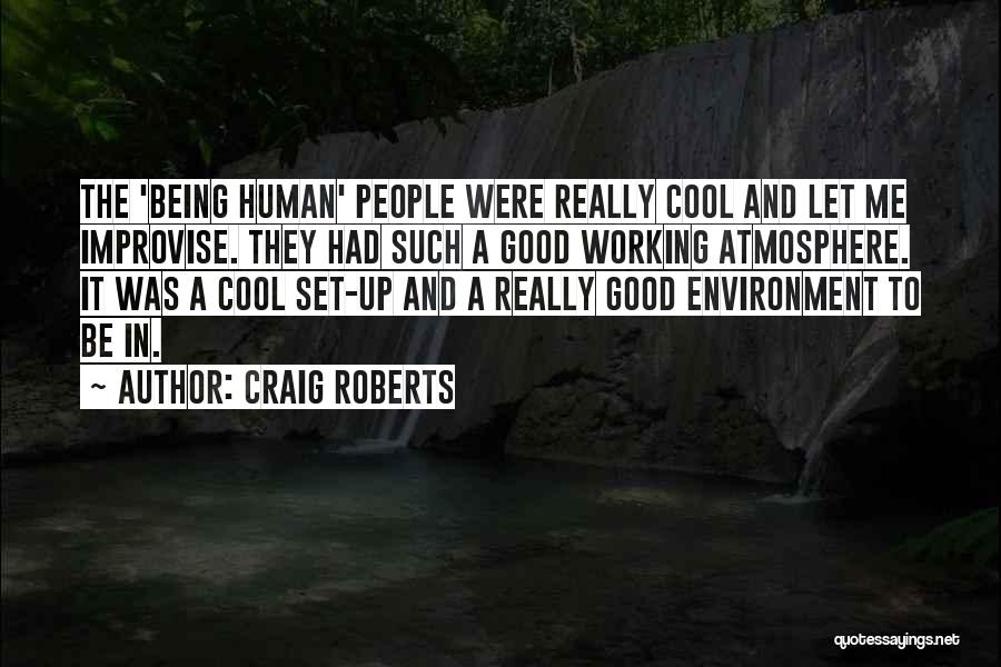 Craig Roberts Quotes 643715