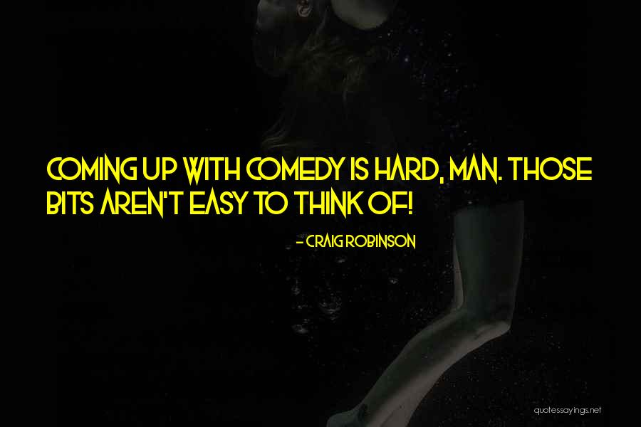 Craig Robinson Quotes 1385594 Craig Robinson Quotes 1385594
