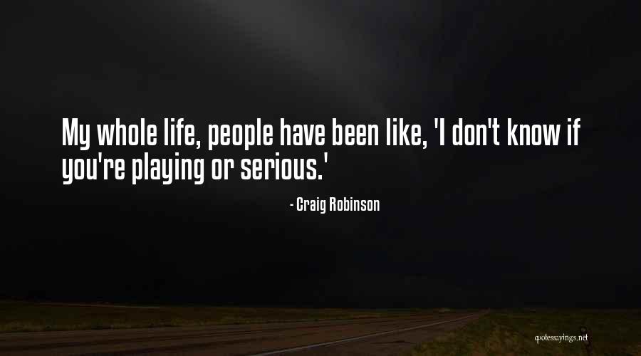 Craig Robinson Quotes 319957