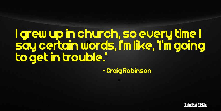 Craig Robinson Quotes 358454 Craig Robinson Quotes 358454