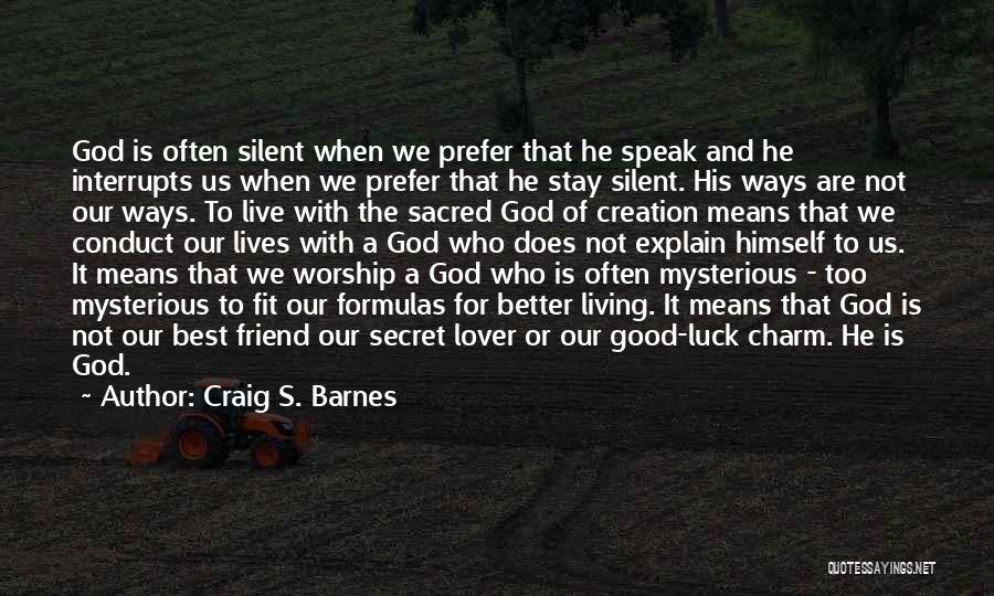 Craig S. Barnes Quotes 1357814