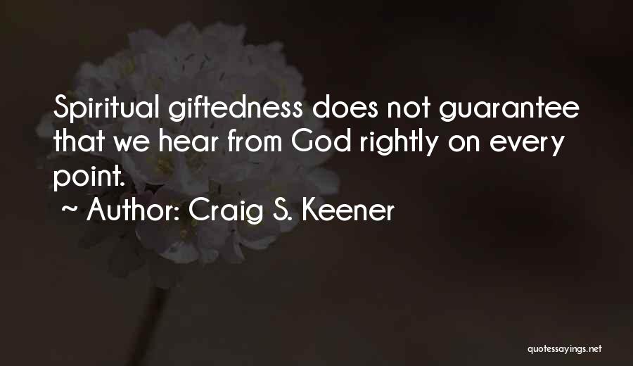 Craig S. Keener Quotes 466576