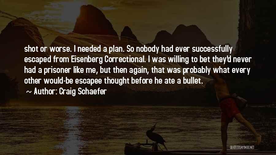 Craig Schaefer Quotes 1308413