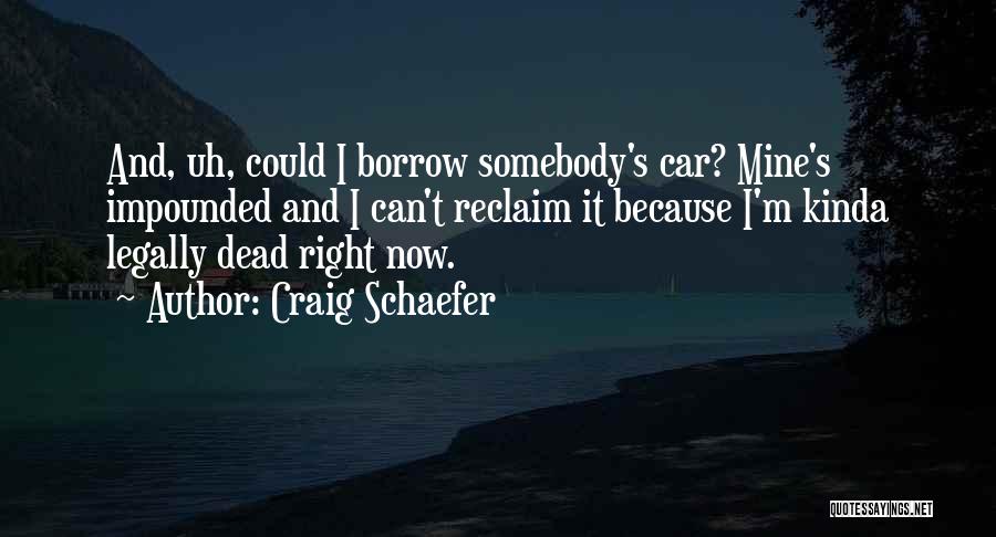 Craig Schaefer Quotes 2232615