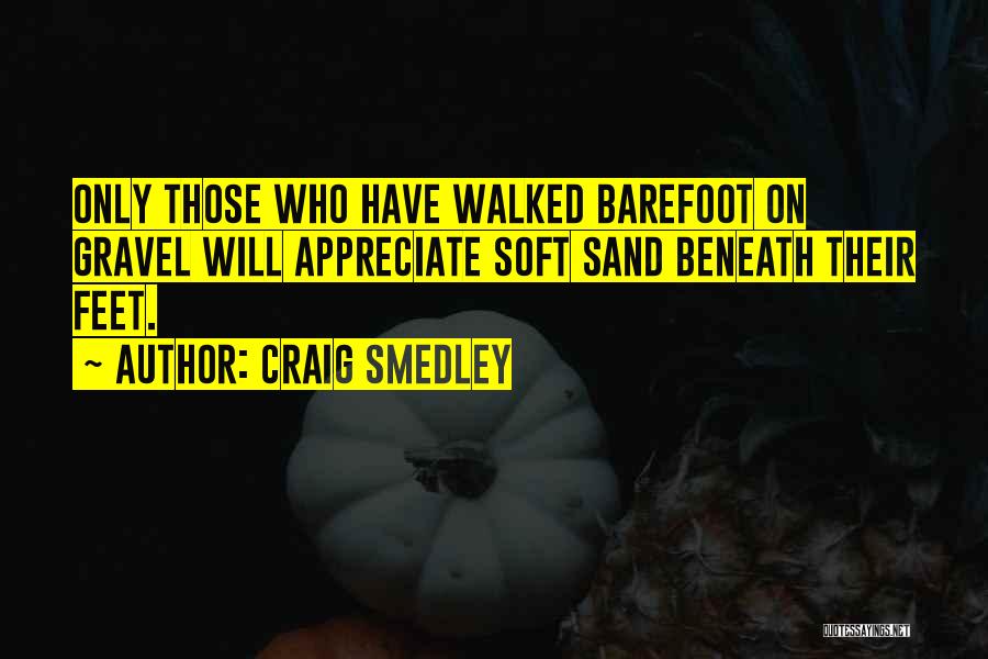 Craig Smedley Quotes 1414881