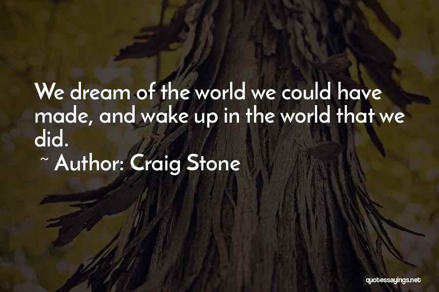 Craig Stone Quotes 1151388