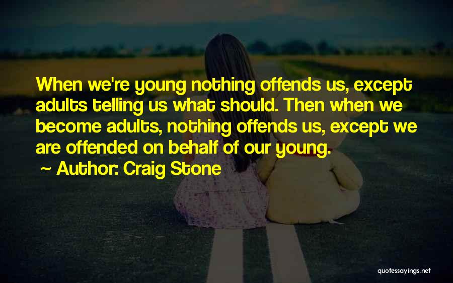 Craig Stone Quotes 164479