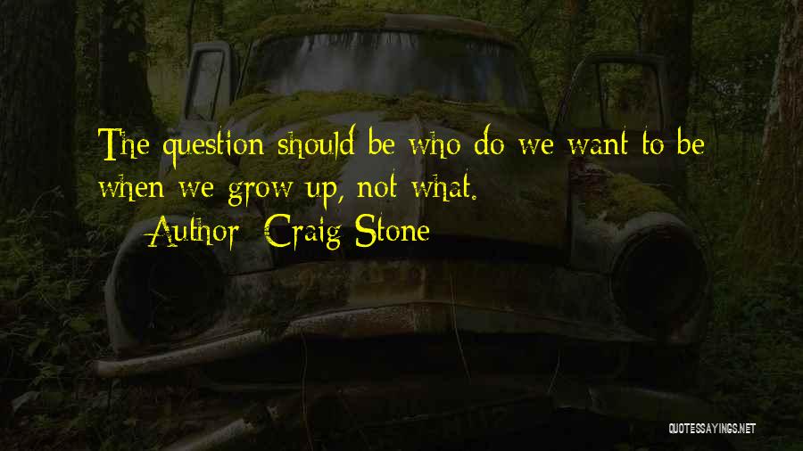 Craig Stone Quotes 2107535