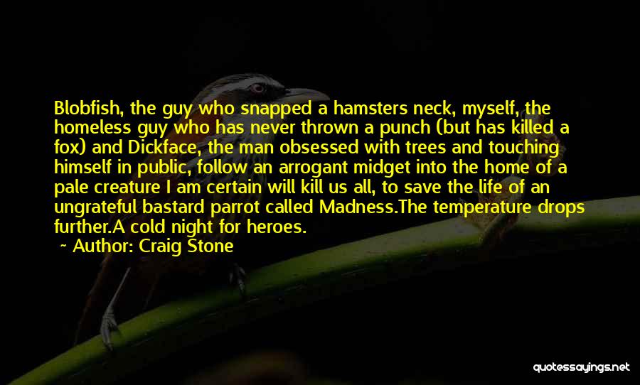 Craig Stone Quotes 495119