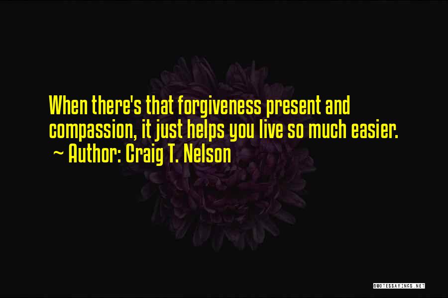 Craig T. Nelson Quotes 1259813