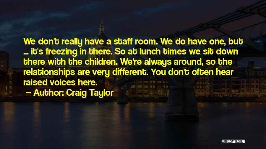 Craig Taylor Quotes 1496852