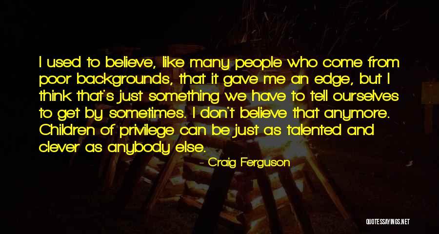 Craig Used Quotes By Craig Ferguson Craig Used Quotes By Craig Ferguson