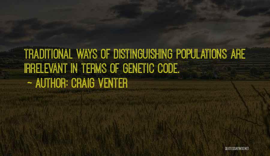 Craig Venter Quotes 1038561