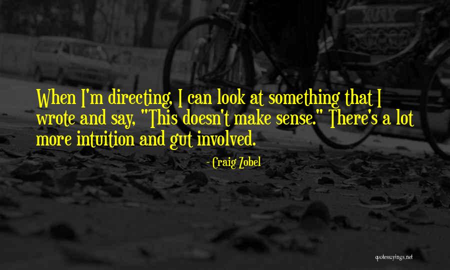 Craig Zobel Quotes 1130531 Craig Zobel Quotes 1130531