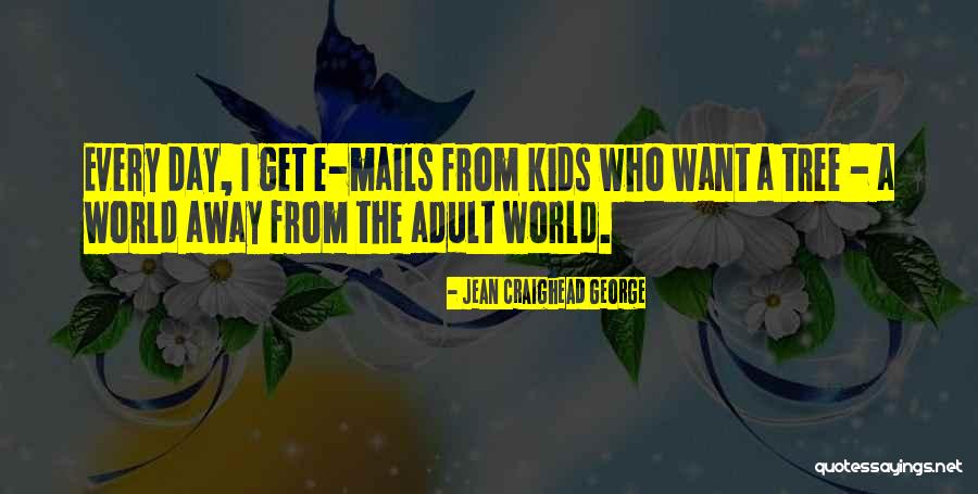 Craighead George Quotes By Jean Craighead George Craighead George Quotes By Jean Craighead George