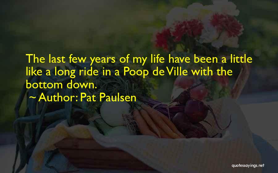 Craigmiles Family Quotes By Pat Paulsen