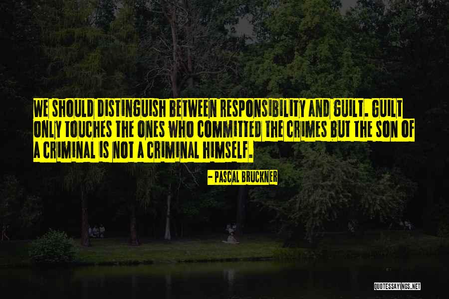 Crailo Quotes By Pascal Bruckner Crailo Quotes By Pascal Bruckner
