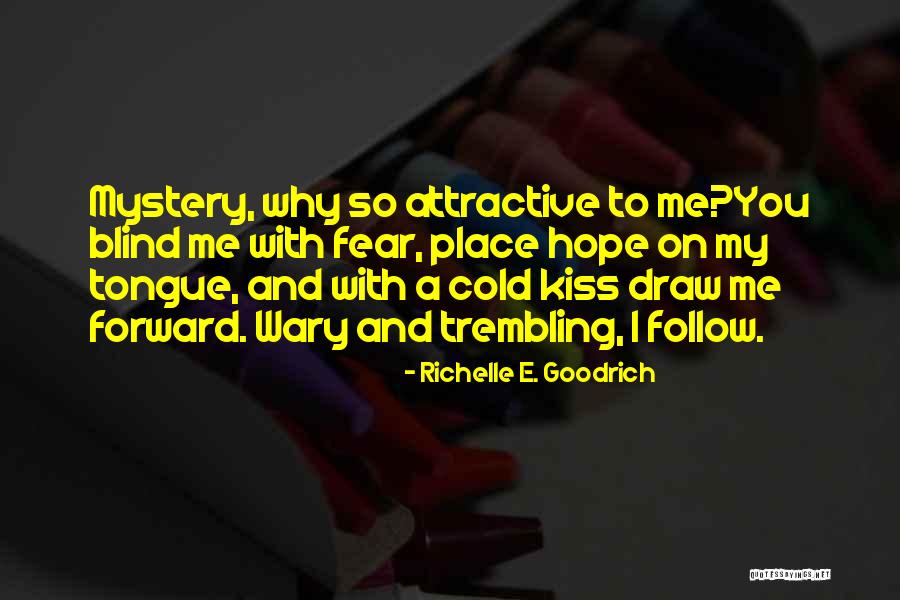 Crain Ford Quotes By Richelle E. Goodrich Crain Ford Quotes By Richelle E. Goodrich