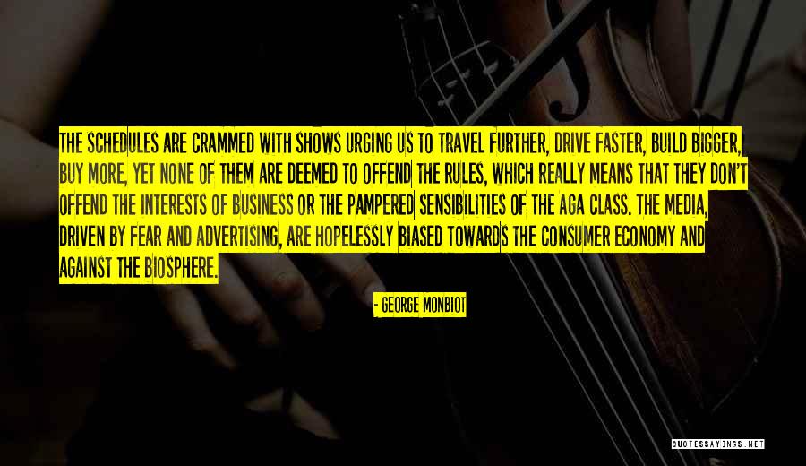 Crammed Quotes By George Monbiot Crammed Quotes By George Monbiot