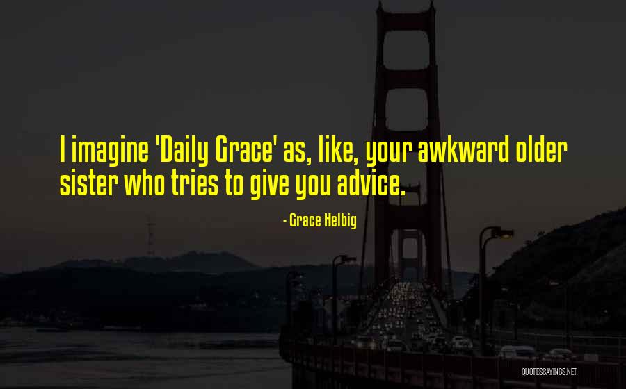 Cramond Inn Quotes By Grace Helbig Cramond Inn Quotes By Grace Helbig