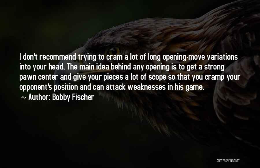 Cramp Quotes By Bobby Fischer