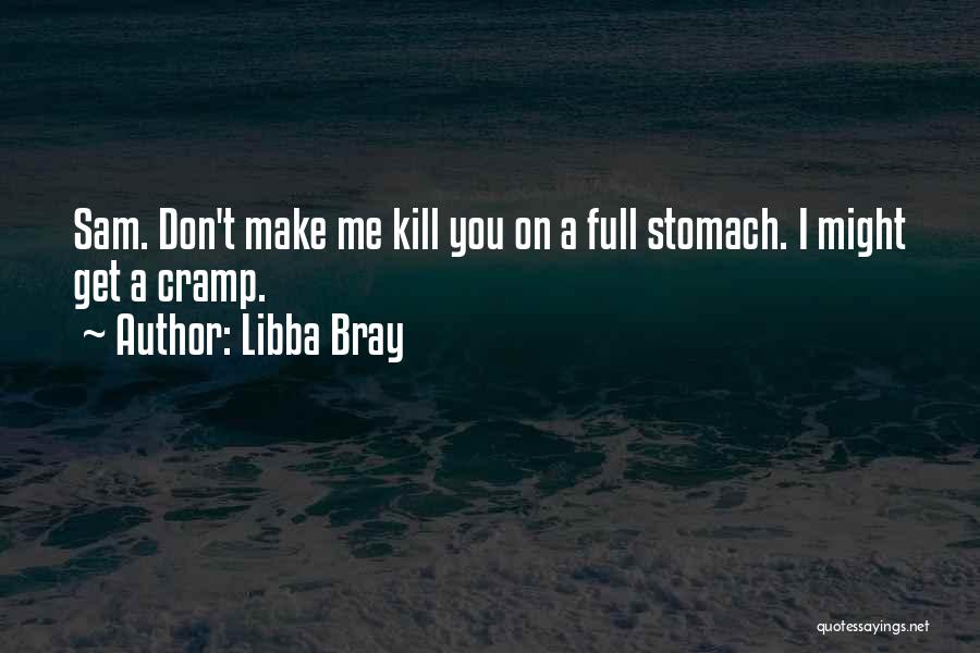 Cramp Quotes By Libba Bray