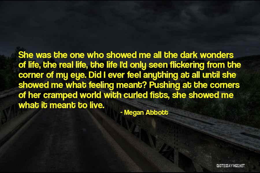 Cramped Life Quotes By Megan Abbott Cramped Life Quotes By Megan Abbott