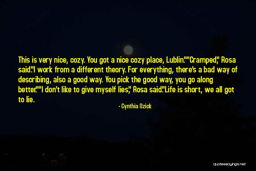 Cramped Quotes By Cynthia Ozick