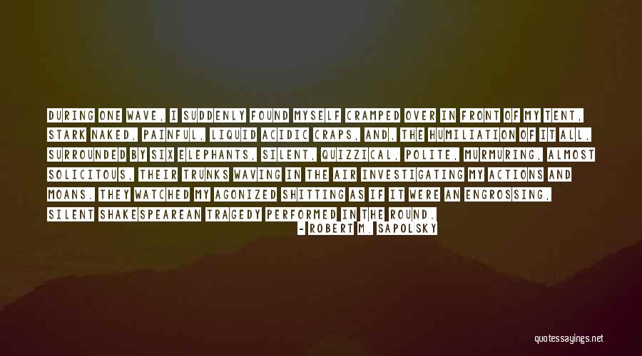 Cramped Quotes By Robert M. Sapolsky Cramped Quotes By Robert M. Sapolsky