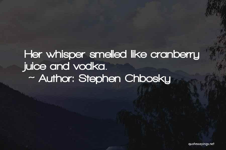 Cranberry Quotes By Stephen Chbosky