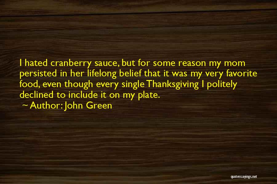 Cranberry Sauce Quotes By John Green