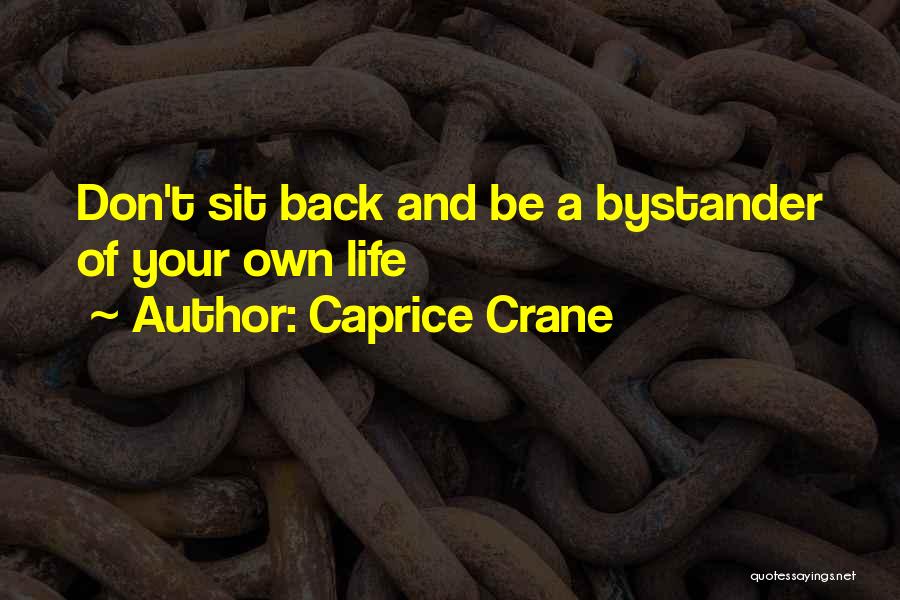 Crane Quotes By Caprice Crane