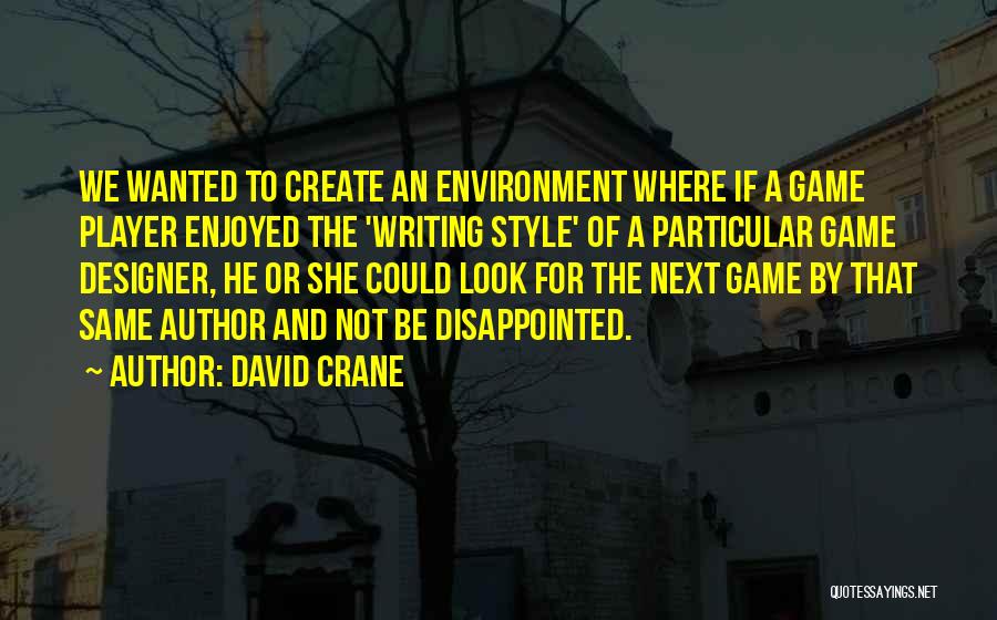 Crane Quotes By David Crane