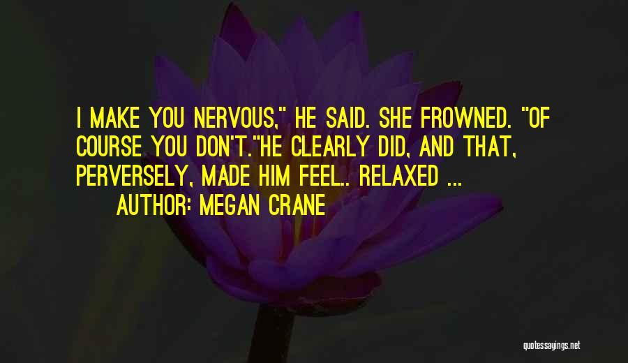 Crane Quotes By Megan Crane