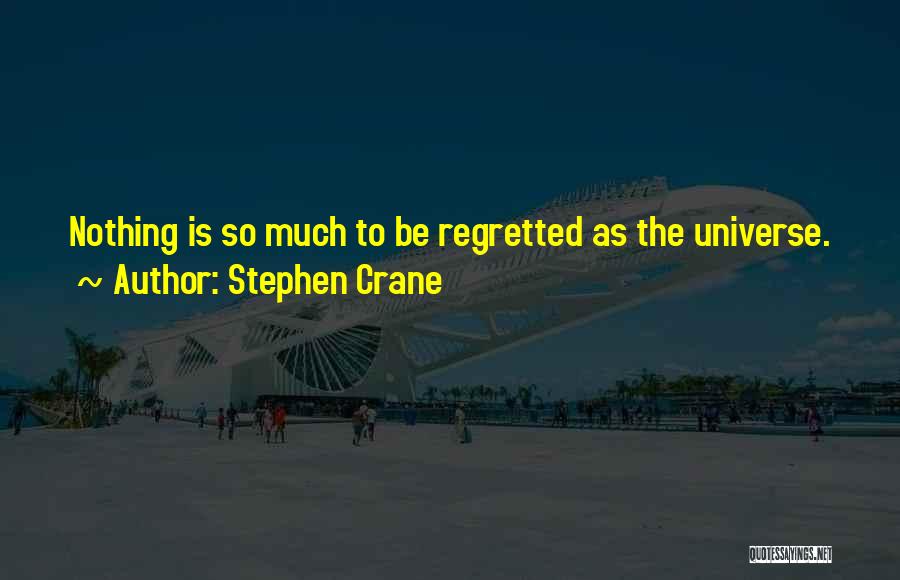 Crane Quotes By Stephen Crane