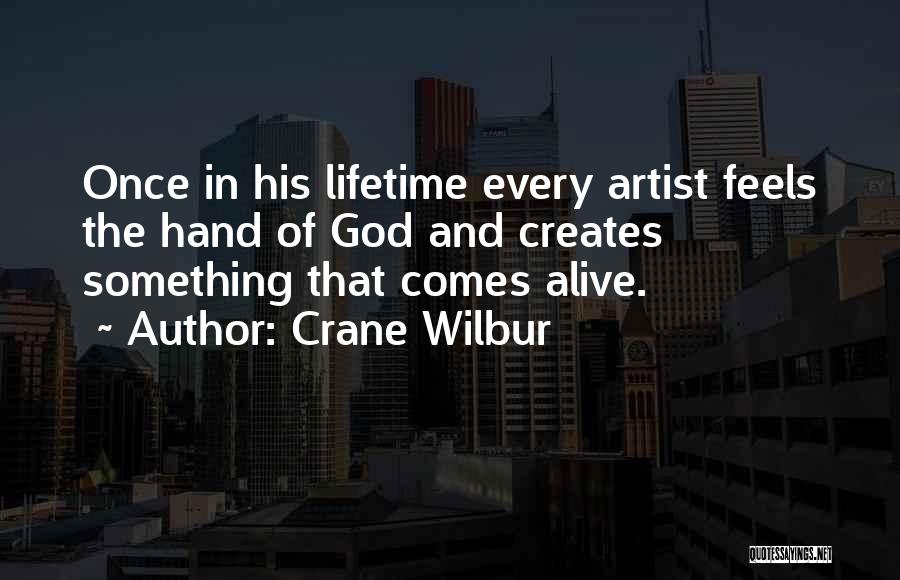 Crane Wilbur Quotes 910091