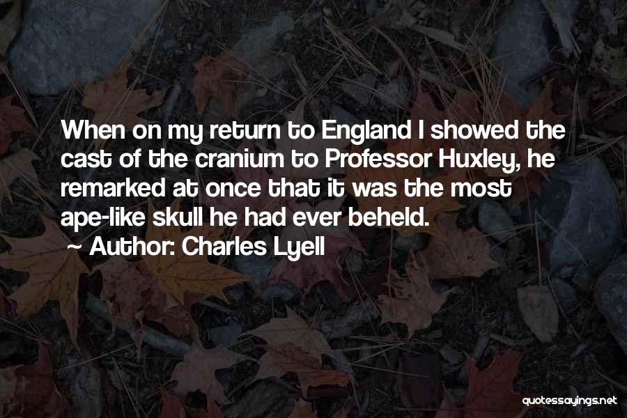 Cranium Quotes By Charles Lyell