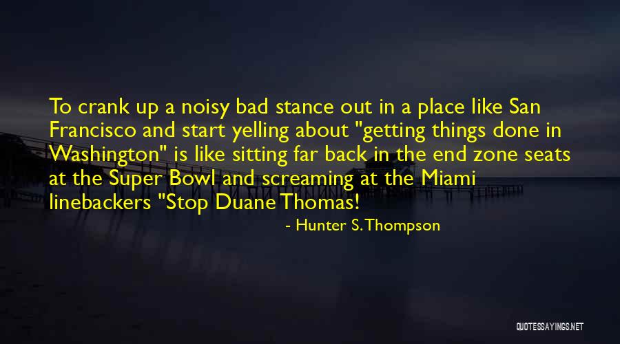 Crank 1 Quotes By Hunter S. Thompson Crank 1 Quotes By Hunter S. Thompson