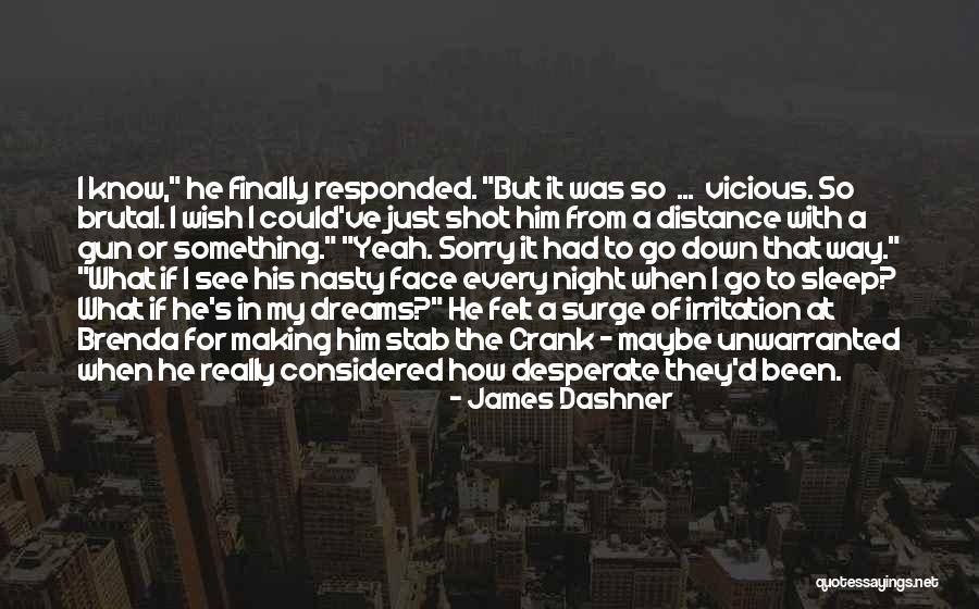 Crank 1 Quotes By James Dashner Crank 1 Quotes By James Dashner