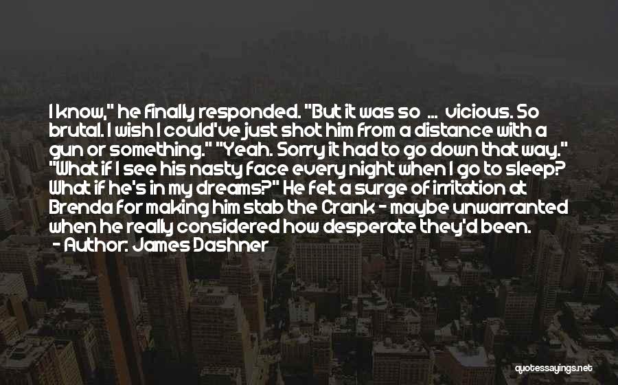 Crank 2 Quotes By James Dashner