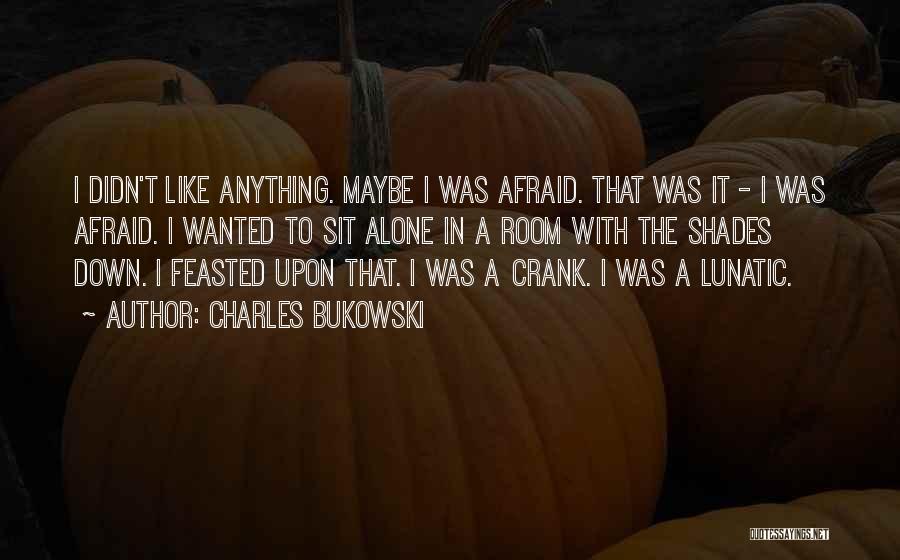 Crank Quotes By Charles Bukowski